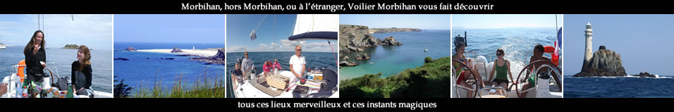 Morbihan, Bretagne ou à l'étranger... La voile où vous voulez ! Morbihan, Bretagne ou à l'étranger